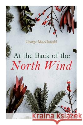 At the Back of the North Wind: Christmas Classic George MacDonald 9788027307494 E-Artnow - książka