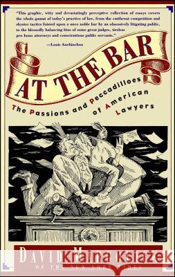 At the Bar: The Passions and Peccadilloes of American Lawyers David Margolick 9780671887872 Simon & Schuster - książka