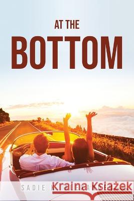 At the Bottom Sadie K Alexander 9781837619597 Sadie K. Alexander - książka