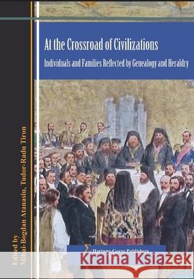 At the Crossroad of Civilizations Mihai-Bogdan Atanasiu Tudor-Radu Tiron 9783866287969 Hartung & Gorre - książka