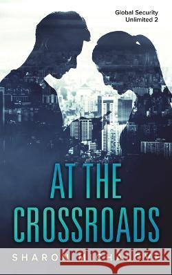At the Crossroads Sharon Michalove   9781736918722 Sharon Michalove - książka