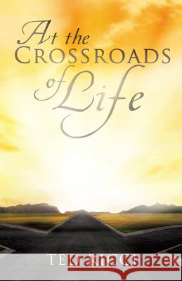 At the Crossroads of Life Ted Ricci 9781626970878 Xulon Press - książka