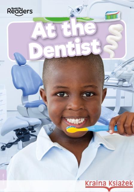 At the Dentist William Anthony 9781801550895 BookLife Publishing - książka