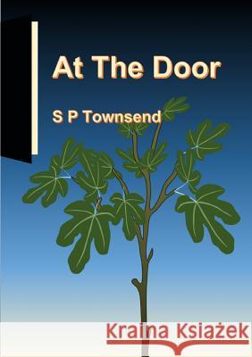 At The Door S P Townsend 9780244423568 Lulu.com - książka