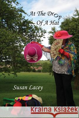 At the Drop of a Hat Susan Lacey 9781781486436 Grosvenor House Publishing Limited - książka