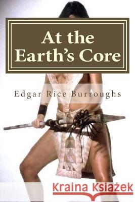 At the Earth's Core Edgar Rice Burroughs Holybook 9781522905592 Createspace Independent Publishing Platform - książka