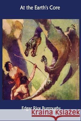 At the Earth's Core Edgar Rice Burroughs 9781535166041 Createspace Independent Publishing Platform - książka