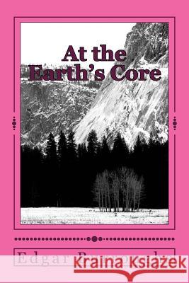 At the Earth's Core Edgar Rice Burroughs 9781986510400 Createspace Independent Publishing Platform - książka