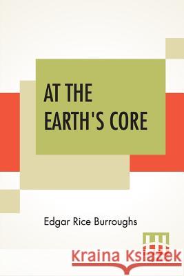 At The Earth's Core Edgar Rice Burroughs 9789353423193 Lector House - książka