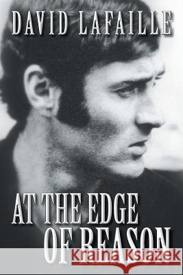 At the Edge of Reason David Lafaille 9781493117499 Xlibris Corporation - książka