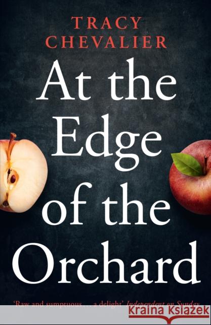 At the Edge of the Orchard Tracy Chevalier 9780007350407 HarperCollins Publishers - książka