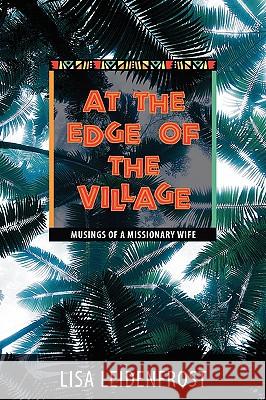 At the Edge of the Village Lisa Leidenfrost 9781591280170 Canon Press - książka