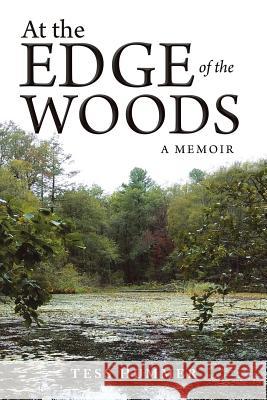 At the Edge of the Woods: A Memoir Tess Hummer 9781504392341 Balboa Press - książka