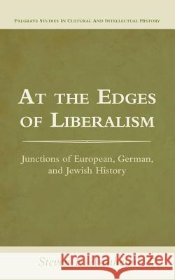 At the Edges of Liberalism: Junctions of European, German, and Jewish History Aschheim, S. 9781137002273 Palgrave MacMillan - książka