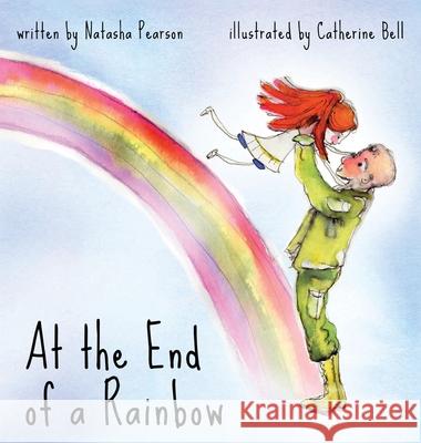 At the End of a Rainbow Natasha Pearson Catherine Bell 9780692192603 Natasha Pearson - książka