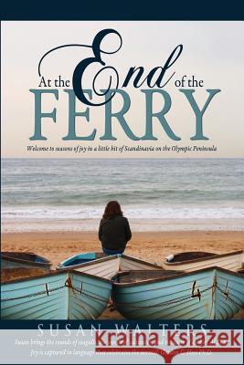 At the End of the Ferry Susan Walters 9781624191824 Xulon Press - książka