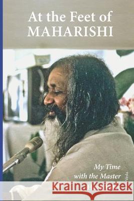 At the Feet of Maharishi: My Time with the Master Anjali Mahaldar Vernon Barnes Hans Vater 9783945004470 Alfa-Veda Verlag - książka