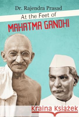 At the Feet of Mahatma Gandhi Rajendra D 9788184303247 Prabhat Prakashan - książka