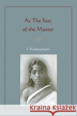 At The Feet of the Master Krishnamurti, Jiddu 9781578989195 Martino Fine Books - książka