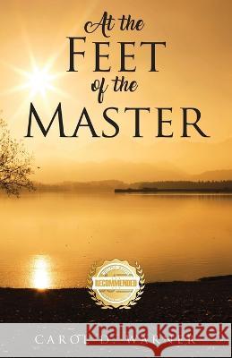 At the Feet of the Master Carol Warner   9781960752741 Workbook Press - książka