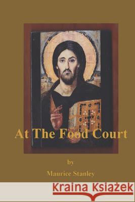 At the Food Court Maurice Stanley 9781728958361 Independently Published - książka