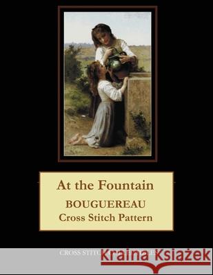 At the Fountain: Bouguereau Cross Stitch Pattern Kathleen George Cross Stitch Collectibles 9781091415102 Independently Published - książka