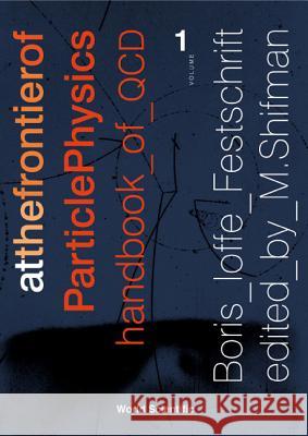 At the Frontier of Particle Physics: Handbook of QCD (in 3 Volumes) Misha Shifman 9789810244453 National Academy Press - książka