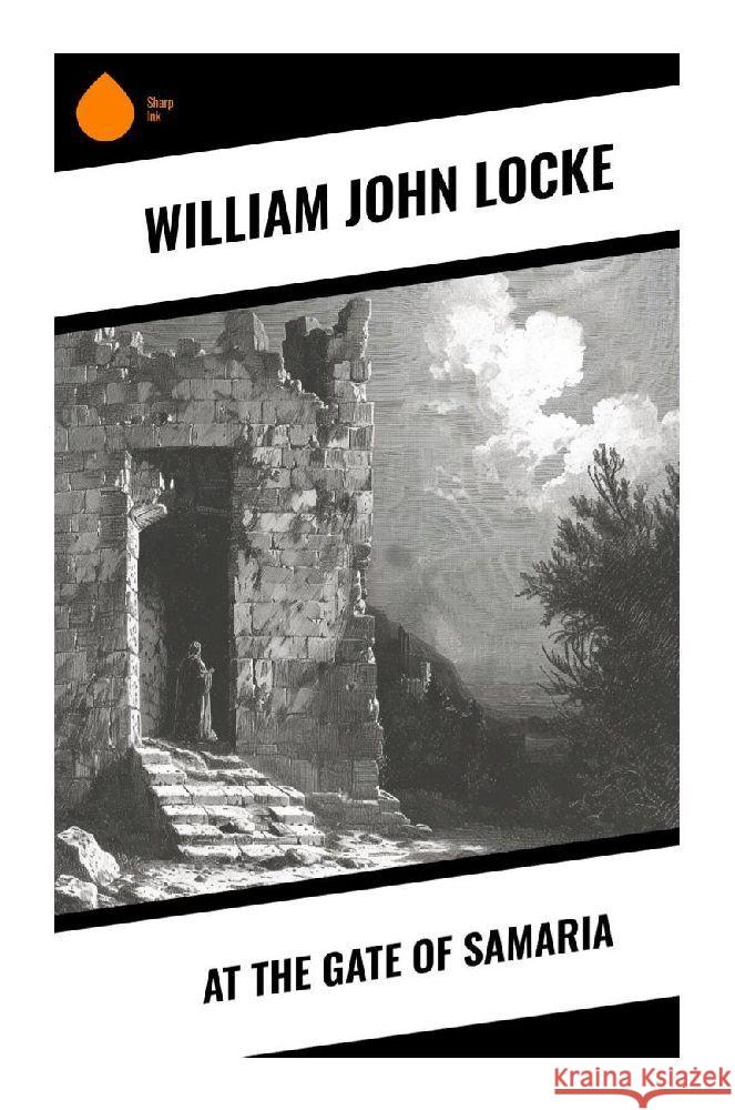 At the Gate of Samaria Locke, William John 9788028340889 Sharp Ink - książka