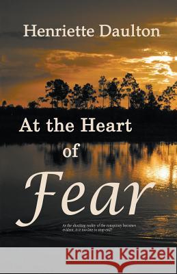 At the Heart of Fear Henriette Daulton 9781940707945 Whimsical Publications - książka