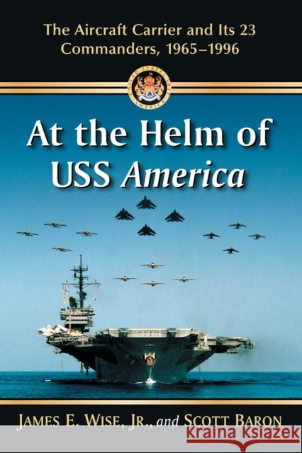 At the Helm of USS America Wise, James E. 9780786476565 McFarland & Company - książka