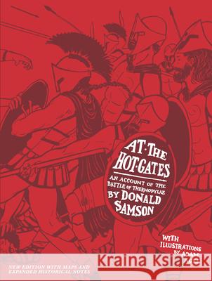 At the Hot Gates: An Account of the Batle of Thermopylae Donald Samson 9781732537293 Star Trilogy - książka