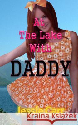 At The Lake With Daddy Carr, Jessie 9781503085275 Createspace - książka