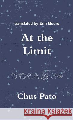 At the Limit Chus Pato   9780986759536 Zat-So Productions - książka