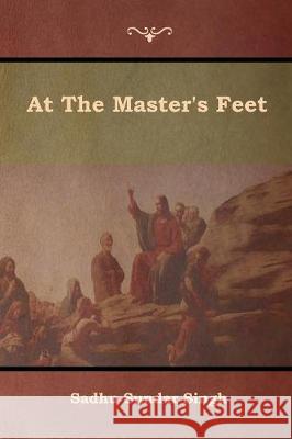 At The Master's Feet Singh, Sadhu Sundar 9781644391419 Indoeuropeanpublishing.com - książka