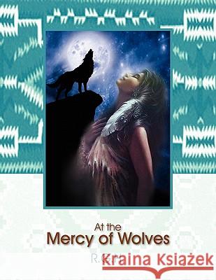 At the Mercy of Wolves R. G. H. 9781450027083 Xlibris Corporation - książka