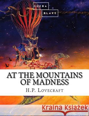 At the Mountains of Madness H. P. Lovecraft 9781548161231 Createspace Independent Publishing Platform - książka
