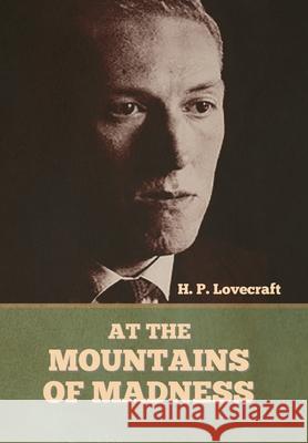 At the Mountains of Madness H P Lovecraft 9781636373737 Bibliotech Press - książka