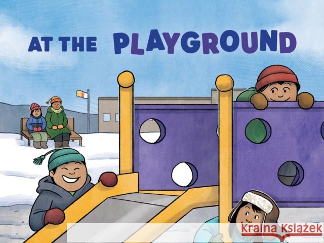 At the Playground: English Edition Louise Flaherty Amanda Sandland 9781774500569 Inhabit Education Books Inc. - książka