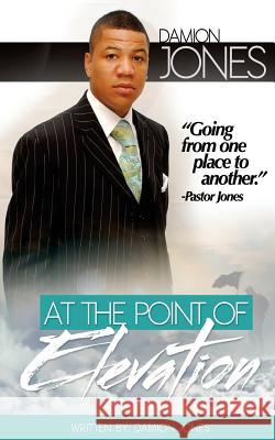At the Point of Elevation Damion a. Jones 9780692326732 Transfer Publishing - książka