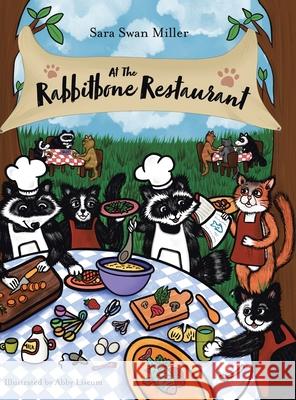 At the Rabbitbone Restaurant Sara Swan Miller Abby Liscum 9781663207975 iUniverse - książka