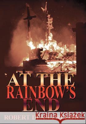At The Rainbow's End Robert Dean Frelow 9781425957308 Authorhouse - książka