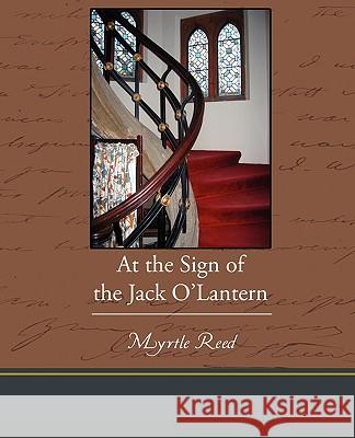 At the Sign of the Jack O Lantern Myrtle Reed 9781438533001 Book Jungle - książka