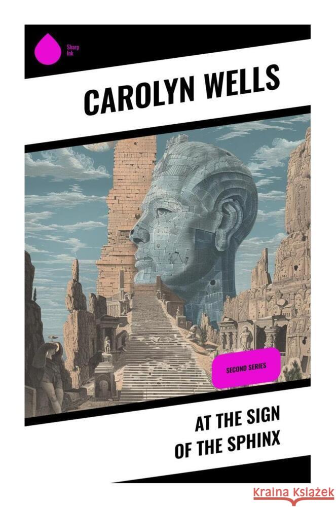 At the Sign of the Sphinx Wells, Carolyn 9788028339883 Sharp Ink - książka