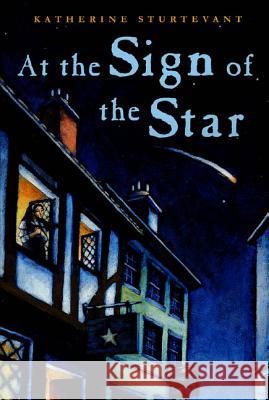 At the Sign of the Star Katherine Sturtevant 9780374404581 Sunburst Books - książka