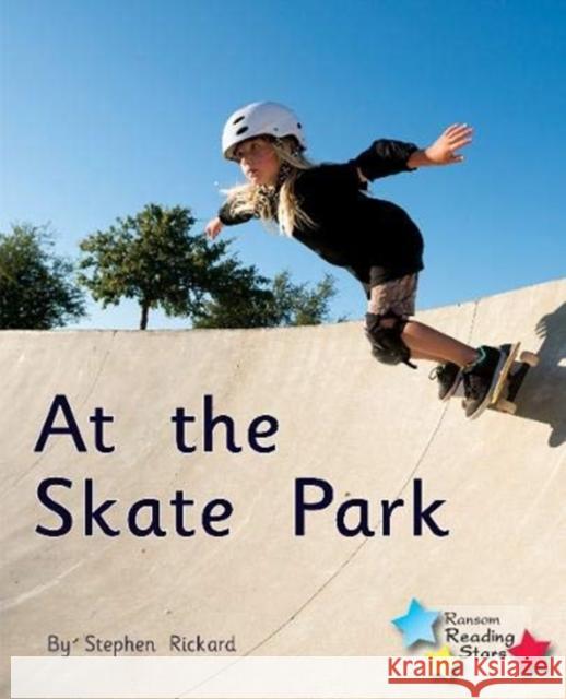 At the Skate Park: Phonics Phase 1/Lilac  9781800471955 Ransom Publishing - książka