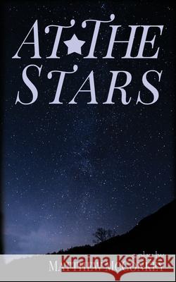At the Stars Matthew McConkey 9781965412381 Broken Tribe - książka