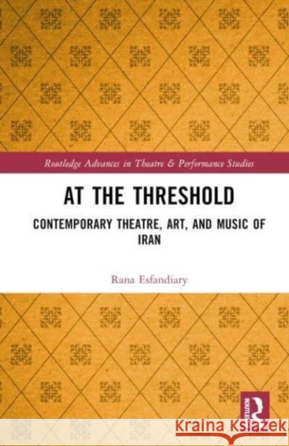 At the Threshold Rana Esfandiary 9781032193762 Taylor & Francis Ltd - książka