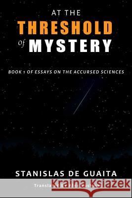 At the Threshold of Mystery: Book 1 of Essays on the Accursed Sciences Alex Bushman Stanislas d 9781796449389 Independently Published - książka