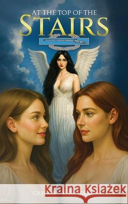 At the Top of the Stairs Gregory T. Glading 9781970399097 NY Book Publishers - książka