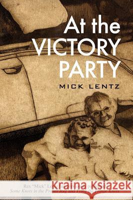 At the Victory Party Mick Lentz 9781724532848 Createspace Independent Publishing Platform - książka